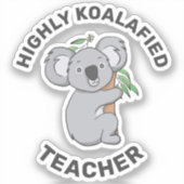 Hooggeplaatst Koalafied Koala - Gekwalificeerde le Sticker (Voorkant)