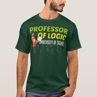 Hoogleraar aan de Logic University of Science 1714 T-shirt