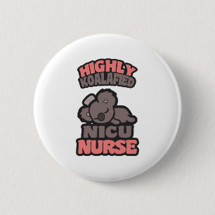 Hoogst Koalafied NICU Verpleegster Ronde Button 5,7 Cm