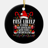 Hoogst waarschijnlijk Drink hete chocolade marshma Keramisch Ornament (Voorkant)