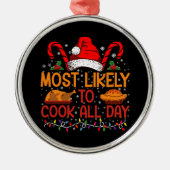 Hoogst waarschijnlijk om de hele dag Thanksgiving  Metalen Ornament (Voorkant)