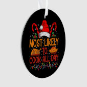 Hoogst waarschijnlijk om de hele dag Thanksgiving  Ornament (voorkant)