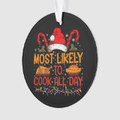 Hoogst waarschijnlijk om de hele dag Thanksgiving  Ornament (voorkant)