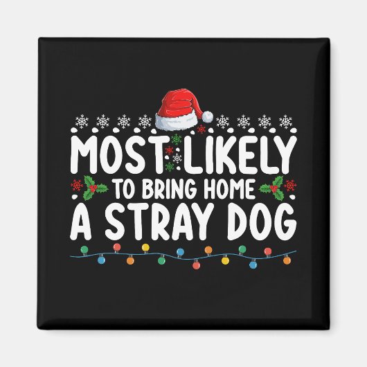 Hoogst waarschijnlijk om een zwerfhond Kerstmis me Magneet (Voorkant)