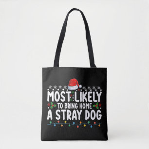 Hoogst waarschijnlijk om een zwerfhond Kerstmis me Tote Bag