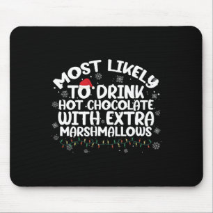 Hoogst waarschijnlijk om hete chocoladeKerstmisfam Muismat