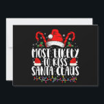 Hoogst waarschijnlijk om Kerstman Kerstmis familie Kaart<br><div class="desc">Meest waarschijnlijk voor kerstkerstkerstkerstkerstfamilie.. grappige feestdagen</div>