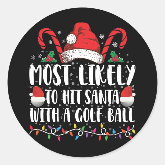 Hoogst waarschijnlijk om Kerstman met een golfbal Ronde Sticker (Voorkant)