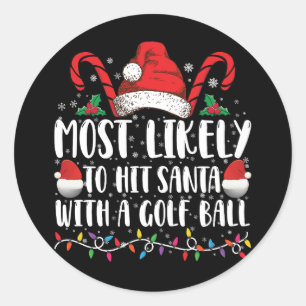 Hoogst waarschijnlijk om Kerstman met een golfbal  Ronde Sticker