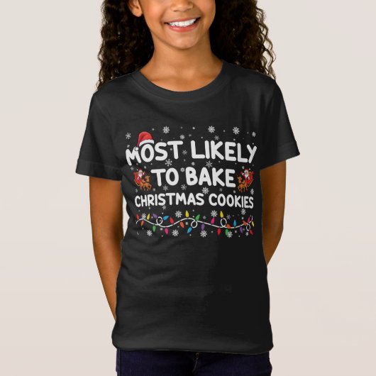 Hoogst waarschijnlijk om Kerstmiskoekjes te bakken T-shirt (Voorkant)