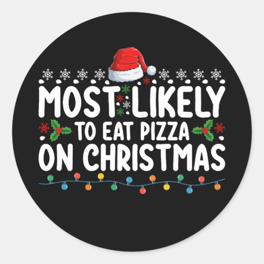 Hoogst waarschijnlijk om pizza op Kerstmis vakanti Ronde Sticker (Voorkant)