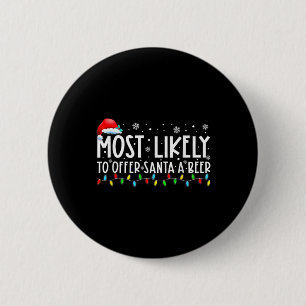 Hoogst waarschijnlijk om Santa een bierpret te bie Ronde Button 5,7 Cm