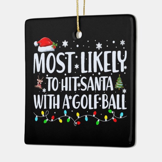 Hoogst waarschijnlijk om Santa met een Grappige Go Keramisch Ornament (Links)