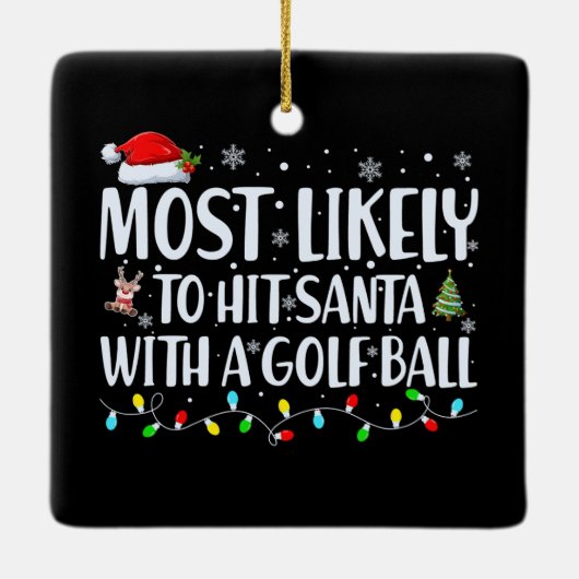 Hoogst waarschijnlijk om Santa met een Grappige Go Keramisch Ornament (Achterkant)