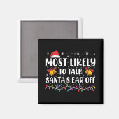 Hoogst waarschijnlijk om te praten Santas Ear Off  Magneet (Voorkant / Achterkant)