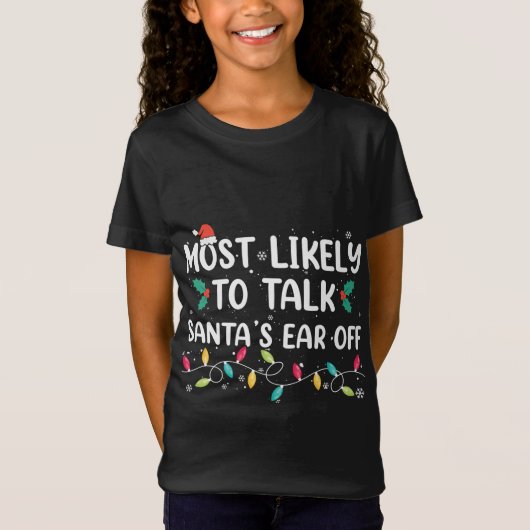 Hoogst waarschijnlijk om te praten Santa's Ear Off T-shirt (Voorkant)