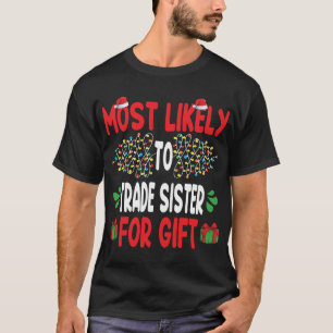 Hoogst waarschijnlijk om zuster voor gift grappige t-shirt