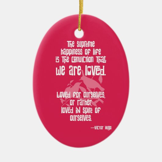 Hoogste geluk van het leven van Victor Hugo Keramisch Ornament (Voorkant)