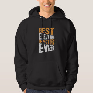 Hoogste Mechanische Best Elevator Inspecteur ooit Hoodie