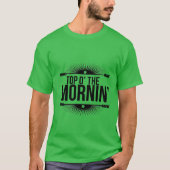Hoogste van de St. Patricks van Mornin T-shirt (Voorkant)