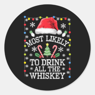Hoogstwaarschijnlijk al de whiskey opdrinken Funny Ronde Sticker
