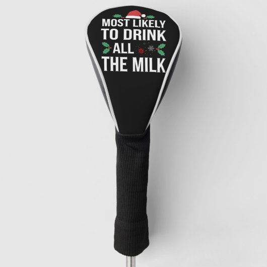 Hoogstwaarschijnlijk alle Drink van de melk kerst Golfheadcover (Voorkant)