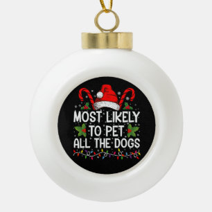 Hoogstwaarschijnlijk alle honden aaien Funny Chris Keramische Bal Ornament