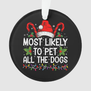 Hoogstwaarschijnlijk alle honden aaien Funny Chris Ornament