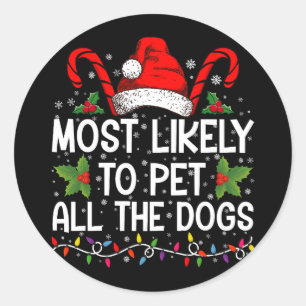Hoogstwaarschijnlijk alle honden aaien Funny Chris Ronde Sticker