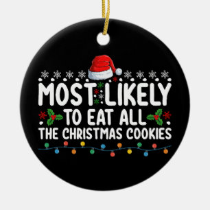 Hoogstwaarschijnlijk alle kerstkoekjes te eten Hol Keramisch Ornament