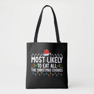 Hoogstwaarschijnlijk alle kerstkoekjes te eten Hol Tote Bag