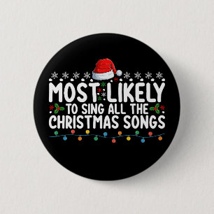 Hoogstwaarschijnlijk alle kerstliedjes zingen ronde button 5,7 cm