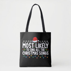 Hoogstwaarschijnlijk alle kerstliedjes zingen tote bag