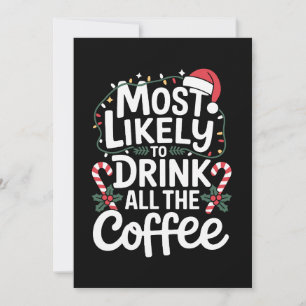 Hoogstwaarschijnlijk alle koffie opdrinken met Ker Kaart