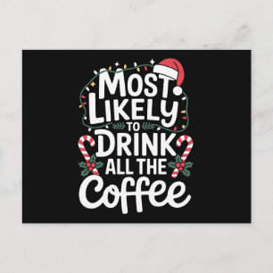 Hoogstwaarschijnlijk Alle Koffie Te Drinken Kerstm Feestdagenkaart