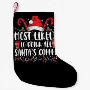 Hoogstwaarschijnlijk alle koffie van de Kerstman o Kleine Kerstsok