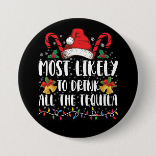 Hoogstwaarschijnlijk alle tequila opdrinken Grappi Ronde Button 7,6 Cm