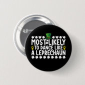 Hoogstwaarschijnlijk als een kabouter te dansen St Ronde Button 5,7 Cm (Voorkant /achterkant)