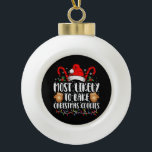 Hoogstwaarschijnlijk Bake Christmas Cookie Xmas Fa Keramische Bal Ornament<br><div class="desc">Hoogstwaarschijnlijk Bake Christmas Cookie Xmas Familie Bijpassende Meisjes</div>