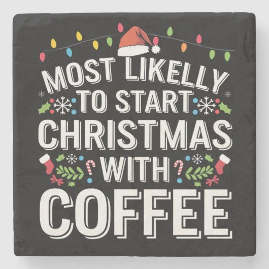 Hoogstwaarschijnlijk begint kerst met een koffiehu stenen onderzetter (Voorkant)