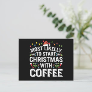 Hoogstwaarschijnlijk begint kerst met koffie famil feestdagenkaart