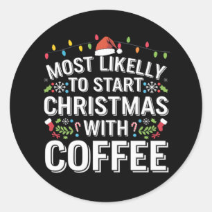 Hoogstwaarschijnlijk begint kerst met koffie famil ronde sticker