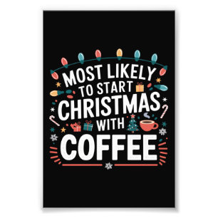 Hoogstwaarschijnlijk begint kerst met koffiegezin  foto afdruk