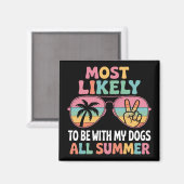 Hoogstwaarschijnlijk ben ik de hele zomer bij mijn magneet (Voorkant / Achterkant)