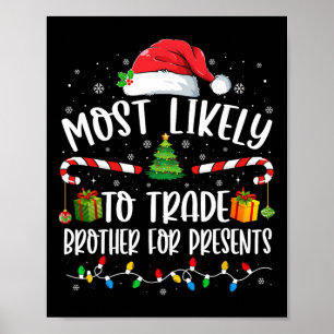 Hoogstwaarschijnlijk Broer Voor Cadeaus Ruilt Fami Poster
