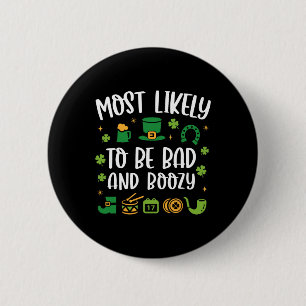 Hoogstwaarschijnlijk D En Dronken Grappige St. Pat Ronde Button 5,7 Cm