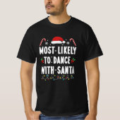 Hoogstwaarschijnlijk dansen met Santa Family Match T-shirt (Voorkant)
