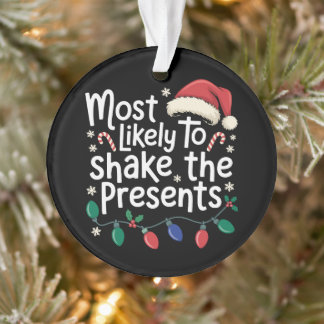Hoogstwaarschijnlijk de cadeautjes schudden met Ke Ornament