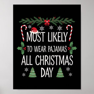Hoogstwaarschijnlijk de hele kerstdag pyjama drage poster
