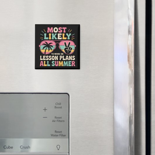 Hoogstwaarschijnlijk de hele zomer aan lesplannen  magneet (Insitu (Koelkast))